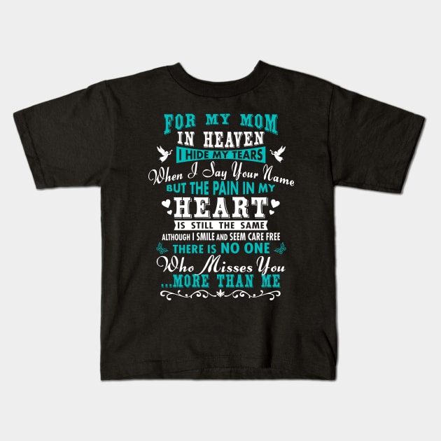 For My Mom In Heaven Kids T-Shirt by The Printee Co